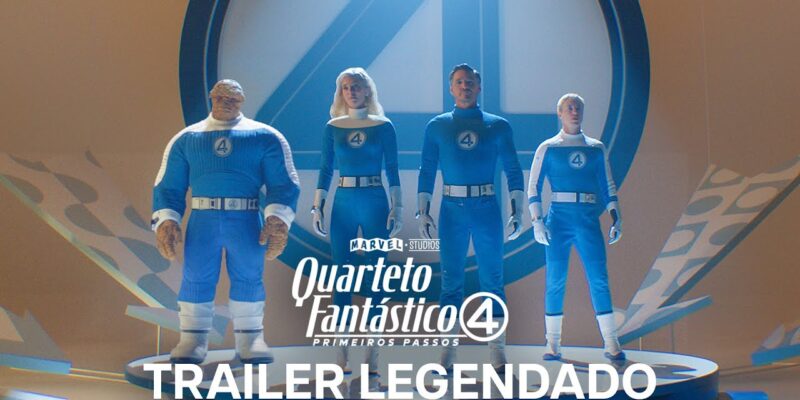 Quarteto Fantástico revelou seu primeiro trailer, confira!